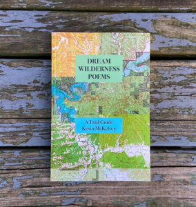 Dream Wilderness Poems by Kevin McKelvey