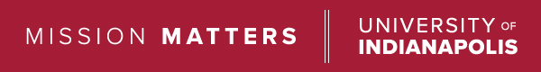 White text on red background that reads, "Mission Matters, University of Indianapolis"